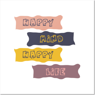 Happy Mind Happy Life Posters and Art